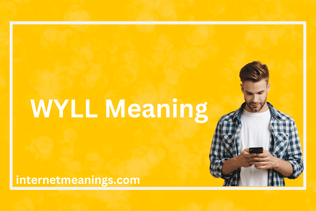 WYLL Meaning